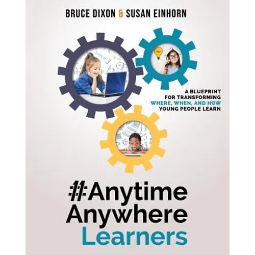 #AnytimeAnywhereLearners: A blueprint for transforming where, when, and how young people learn