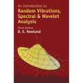 An Introduction to Random Vibrations, Spectral & Wavelet Analysis: Third Edition