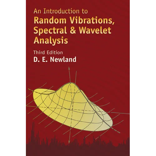 An Introduction to Random Vibrations, Spectral & Wavelet Analysis: Third Edition