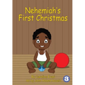 Nehemiah's First Christmas