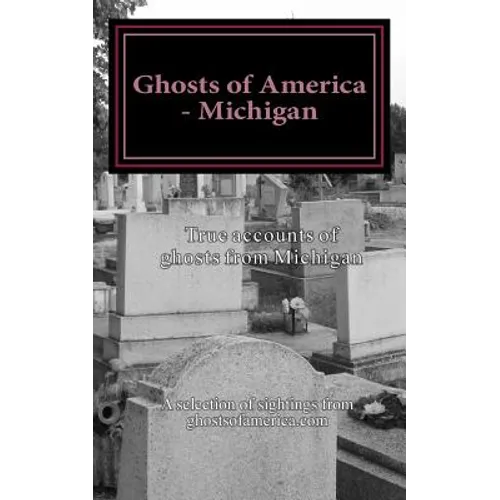 Ghosts of America - Michigan