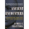 Ancient Encounters: Kennewick Man and the First Americans
