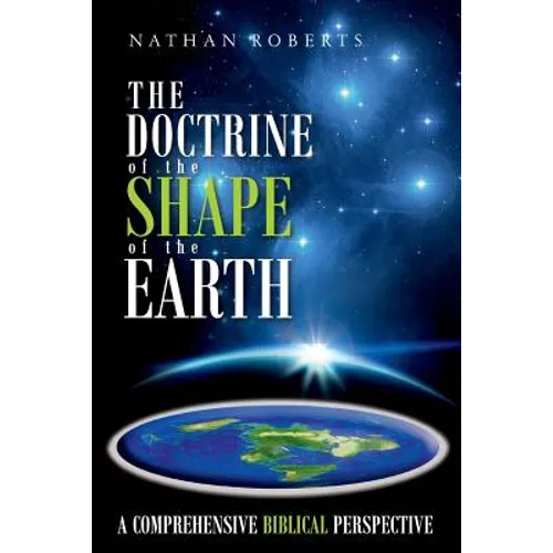 The Doctrine of the Shape of the Earth: A Comprehensive Biblical Perspective