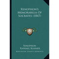 Xenophon's Memorabilia Of Socrates (1847)