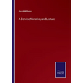 A Concise Narrative, and Lecture