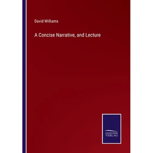 A Concise Narrative, and Lecture