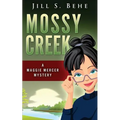 Mossy Creek: A Maggie Mercer Mystery Book 1