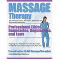 Massage Therapy Professional Ethics, Boundaries, Regulations, and Laws: A 250 Question Review For Massage & Bodywork Practitioners