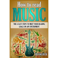 How to Read Music: The 6 Easy Steps to Meet your Reading Goals on Any Instrument