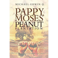 Pappy Moses' Peanut Plantation
