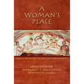 A Woman's Place: House Churches in Earliest Christianity