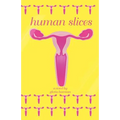 Human Slices