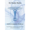 Unified Integrative Medicine: A new Holistic model for personal growth and spiritual evolution