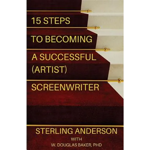 15 Steps To Becoming A Successful (Artist) Screenwriter