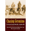 Chasing Geronimo: The Journal of Leonard Wood, May-September 1886