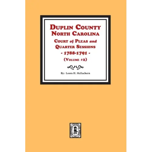 Duplin County, North Carolina Court of Pleas and Quarter Sessions, 1788-1791. Volume #2