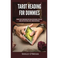 Tarot Reading for Dummies: Beginner's Guide to Understanding Tarot Cards and Their Meanings, Psychic Tarot Reading, Simple Tarot Spreads, History