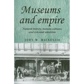 Museums and Empire: Natural History, Human Cultures and Colonial Identities