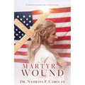 A Martyr's Wound: Interpreting Scripture in Persecution