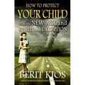 How to Protect Your Child from the New Age and Spiritual Deception