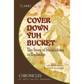 Cover Down Yuh Bucket: The Story of Sticklicking In Barbados