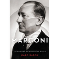Marconi: The Man Who Networked the World