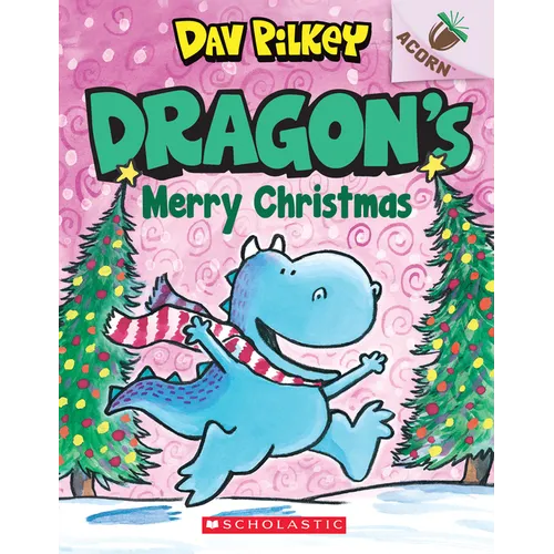 Dragon's Merry Christmas: An Acorn Book (Dragon #5): From the Creator of Dog Man