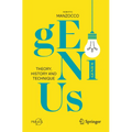Genius: Theory, History and Technique