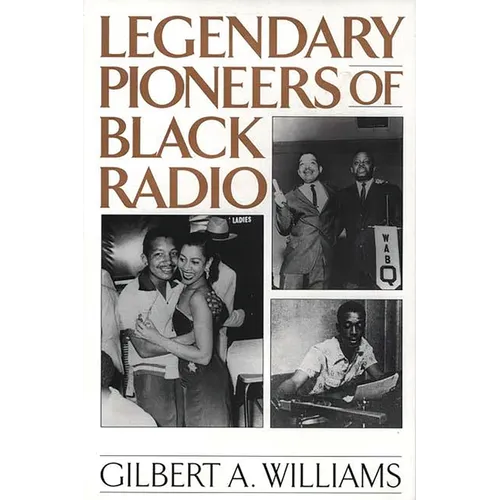 Legendary Pioneers of Black Radio