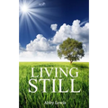 Living Still: Walking in Peace in the Midst of Life