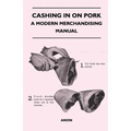 Cashing in on Pork - A Modern Merchandising Manual