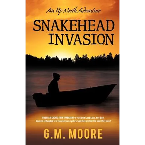 Snakehead Invasion: An Up North Adventure