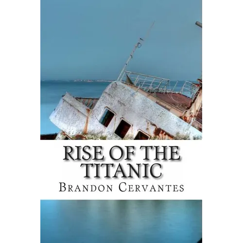 Rise Of The Titanic