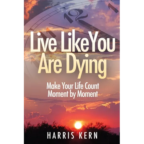 Live Like You Are Dying
