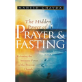 The Hidden Power of Prayer and Fasting