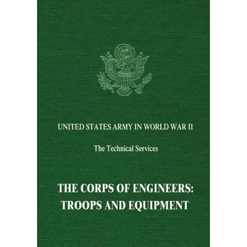 The Corps of Engineers: Troops and Equipment