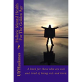 Holistic Mental Health for the Golden Age: Self Help Book