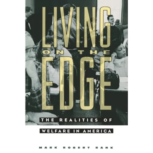 Living on the Edge: The Realities of Welfare in America