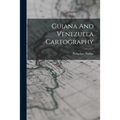 Guiana And Venezuela Cartography