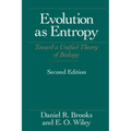 Evolution As Entropy: Toward a Unified Theory of Biology