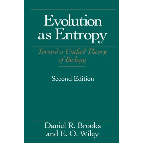 Evolution As Entropy: Toward a Unified Theory of Biology