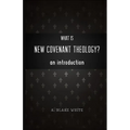 What is New Covenant Theology? An Introduction