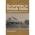 Bacteriology in British India: Laboratory Medicine and the Tropics