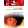 A Blessing Happening "In Our Time"