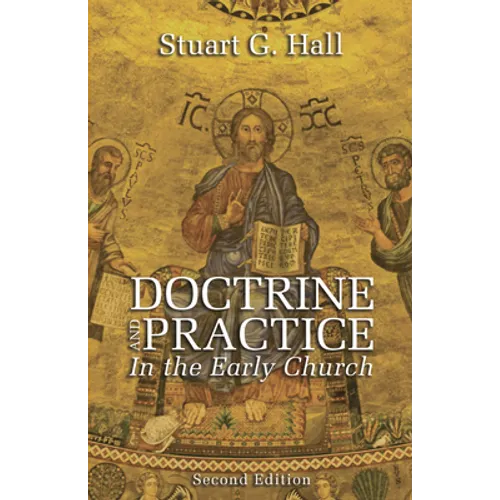 Doctrine and Practice in the Early Church, 2nd Edition