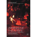 Immersive Theatres: Intimacy and Immediacy in Contemporary Performance