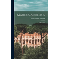Marcus Aurelius: A Biography
