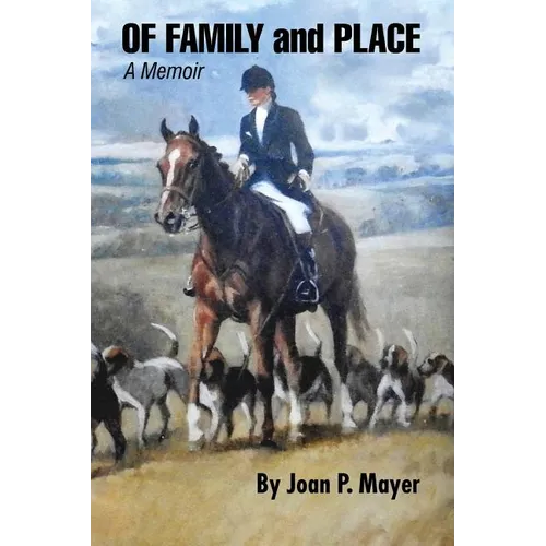 Of Family and Place: A Memoir