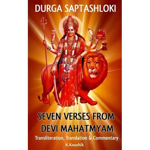 Durga Saptashloki: The Seven Verses from Devi Mahathmyam