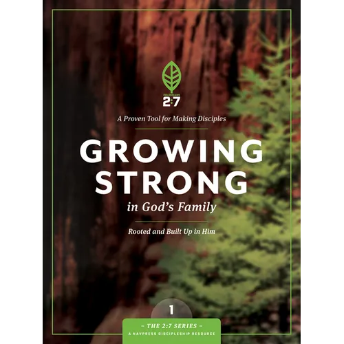 Growing Strong in God's Family: Rooted and Built Up in Him